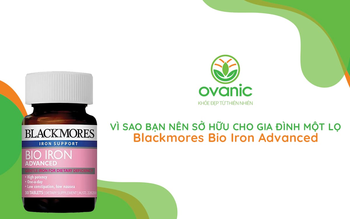 Vì sao bạn nên sở hữu Blackmores Bio Iron Advanced