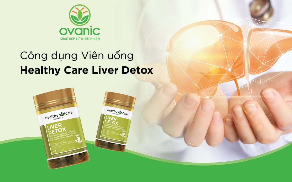 Công dụng của sản phẩm Healthy Care Liver Detox