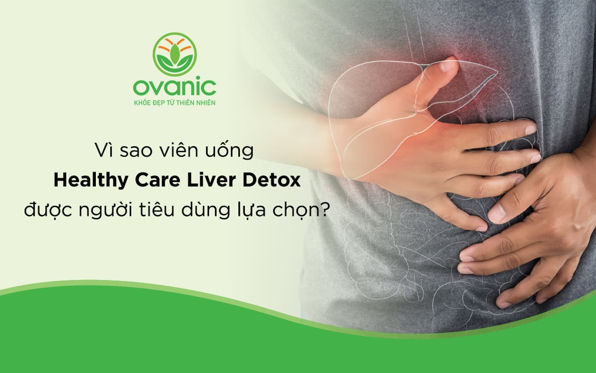 Lí do khách hàng chọn sản phẩm Liver Detox