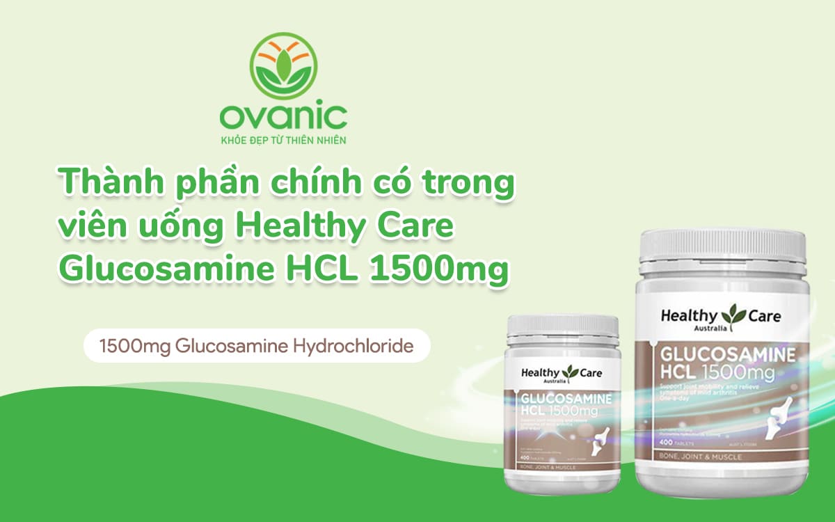 Thành phần của sản phẩm Healthy Care Glucosamine HCL