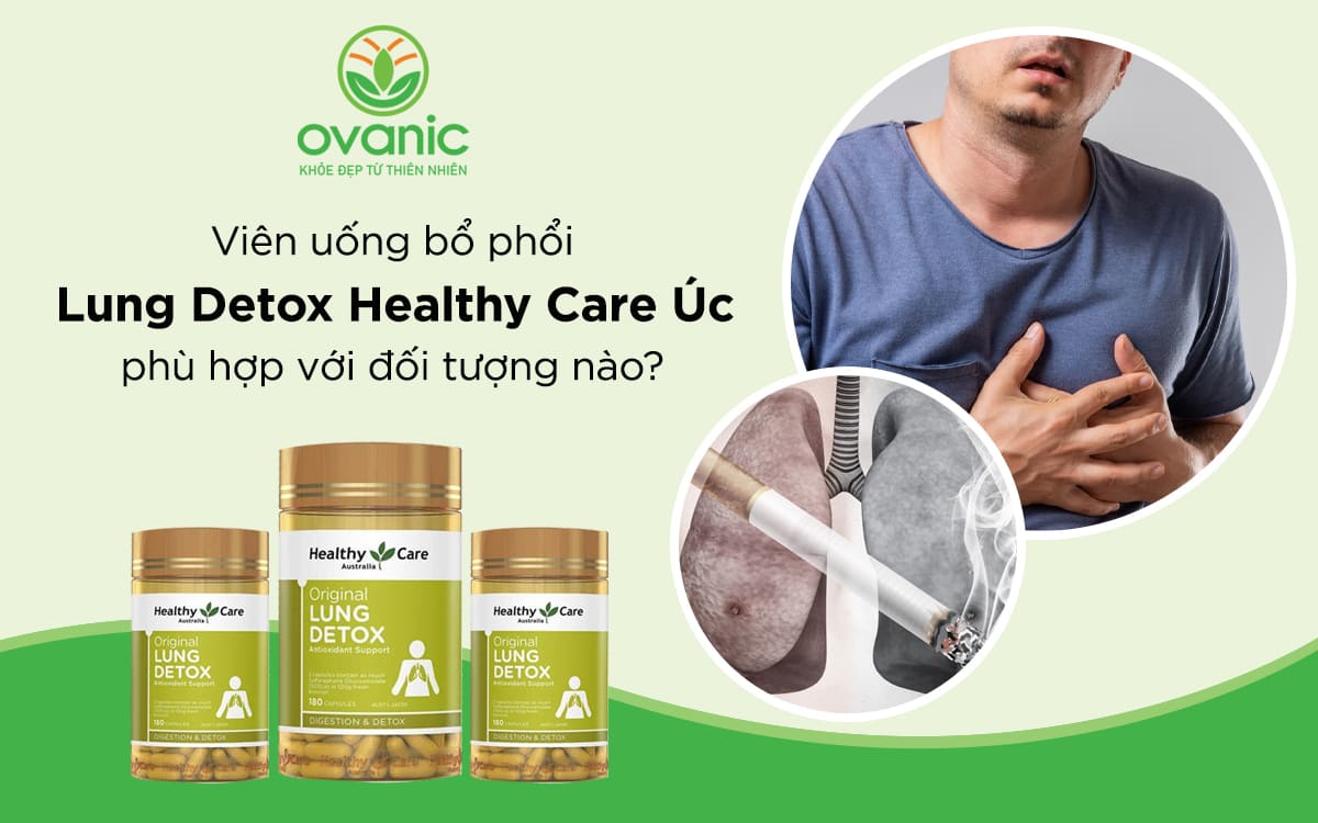 Đối tượng nên dùng Lung Detox Healthy Care