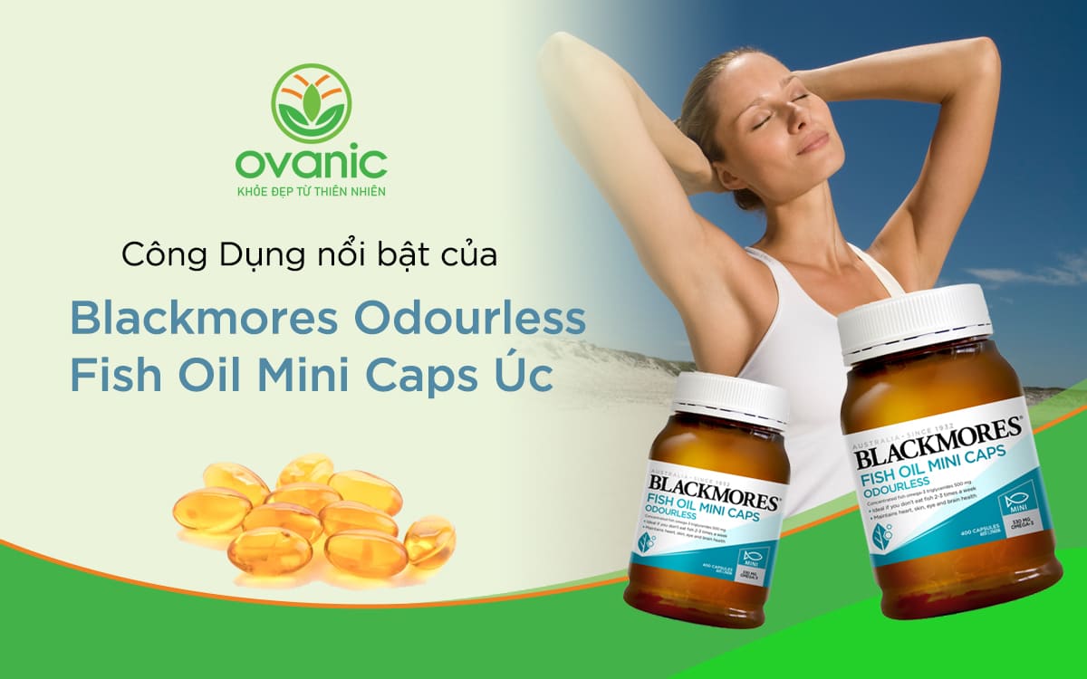 Công dụng của sản phẩm Blackmores Odourless Fish Oil