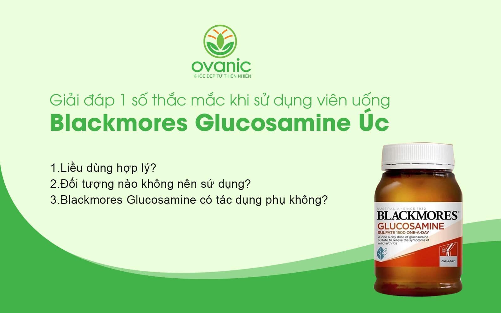 Giải đáp thắc mắc khi dùng Blackmores Glucosamine 1500mg