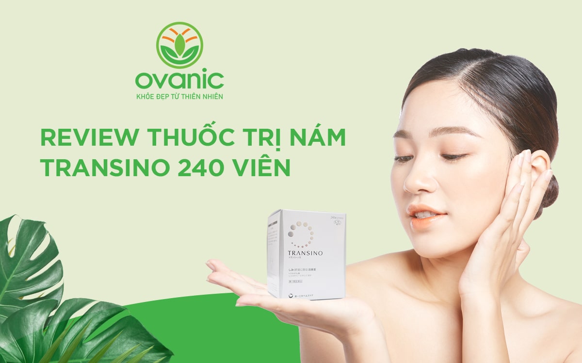 Review thuốc trị nám Transino Whitening