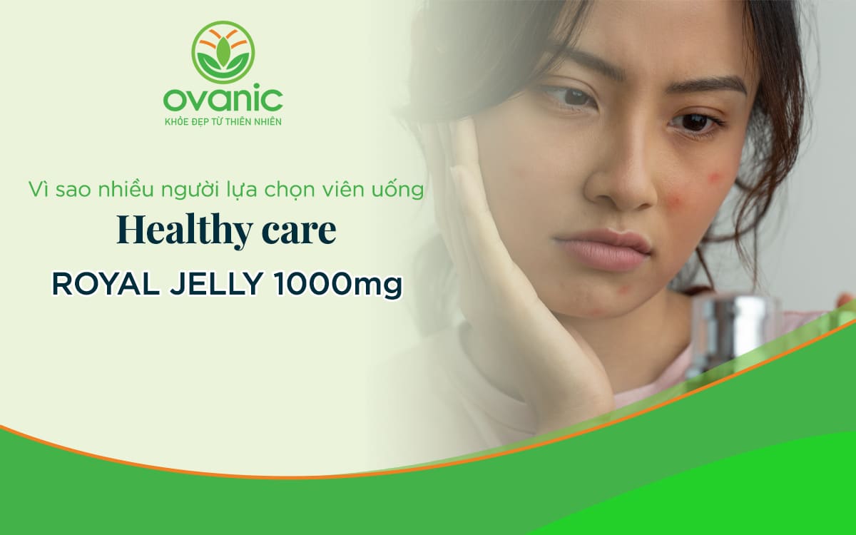 Lí do khách hàng chọn sản phẩm Royal Jelly