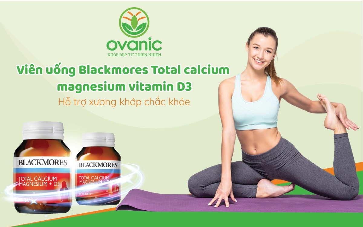 Lợi ích khi sử dụng Blackmores Total calcium magnesium