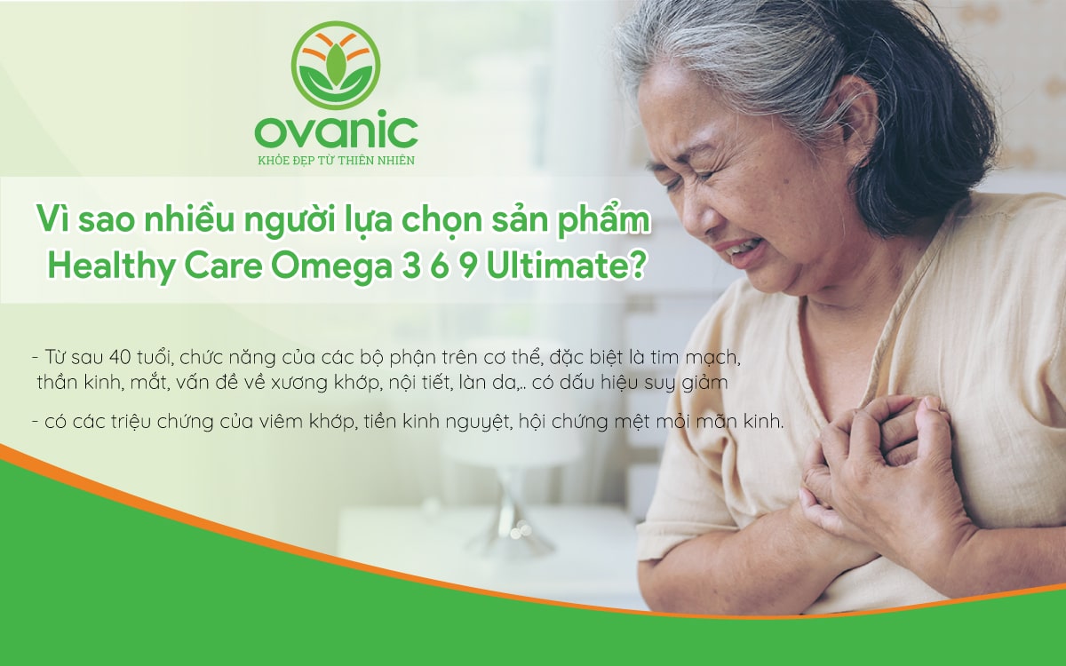 Vì sao nên sử dụng Healthy Care Omega 3 6 9 Ultimate