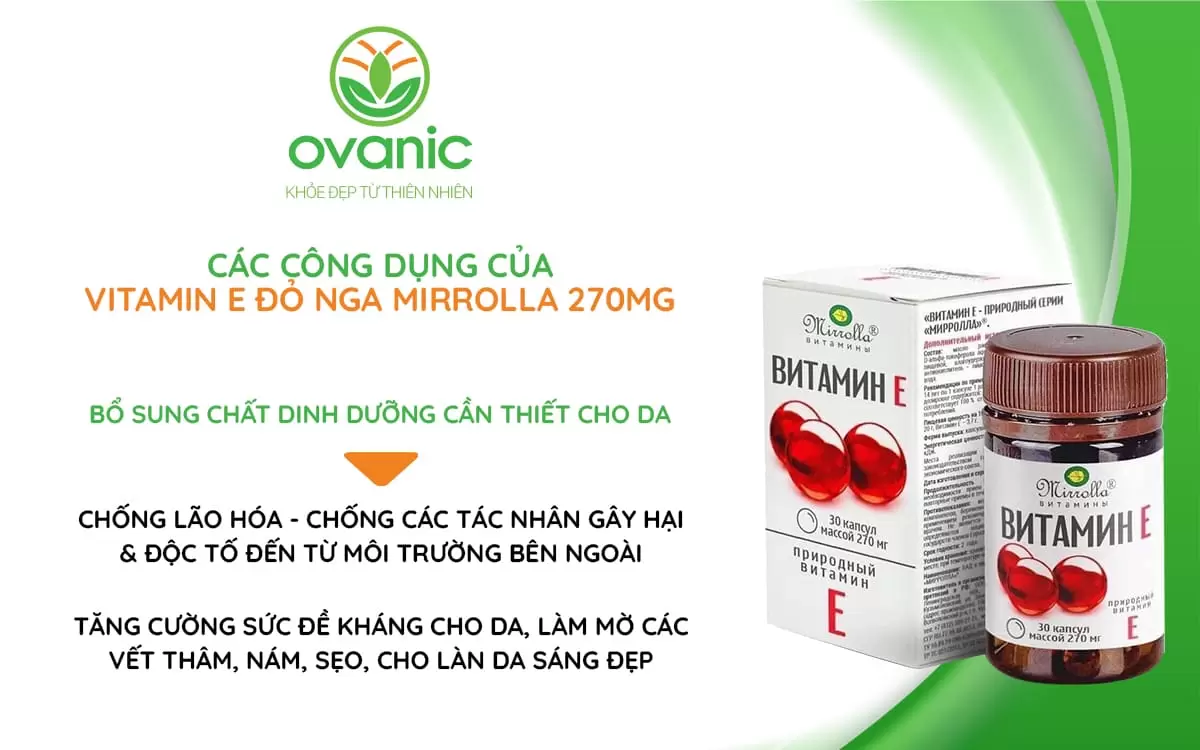 Công dụng có trong sản phẩm Vitamin E Đỏ Nga Mirrolla