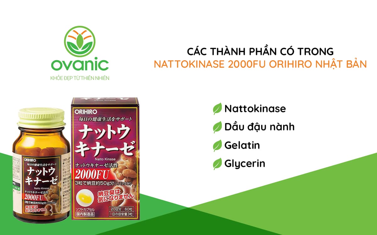 Thành phần có trong Viên Nattokinase 2000FU Orihiro