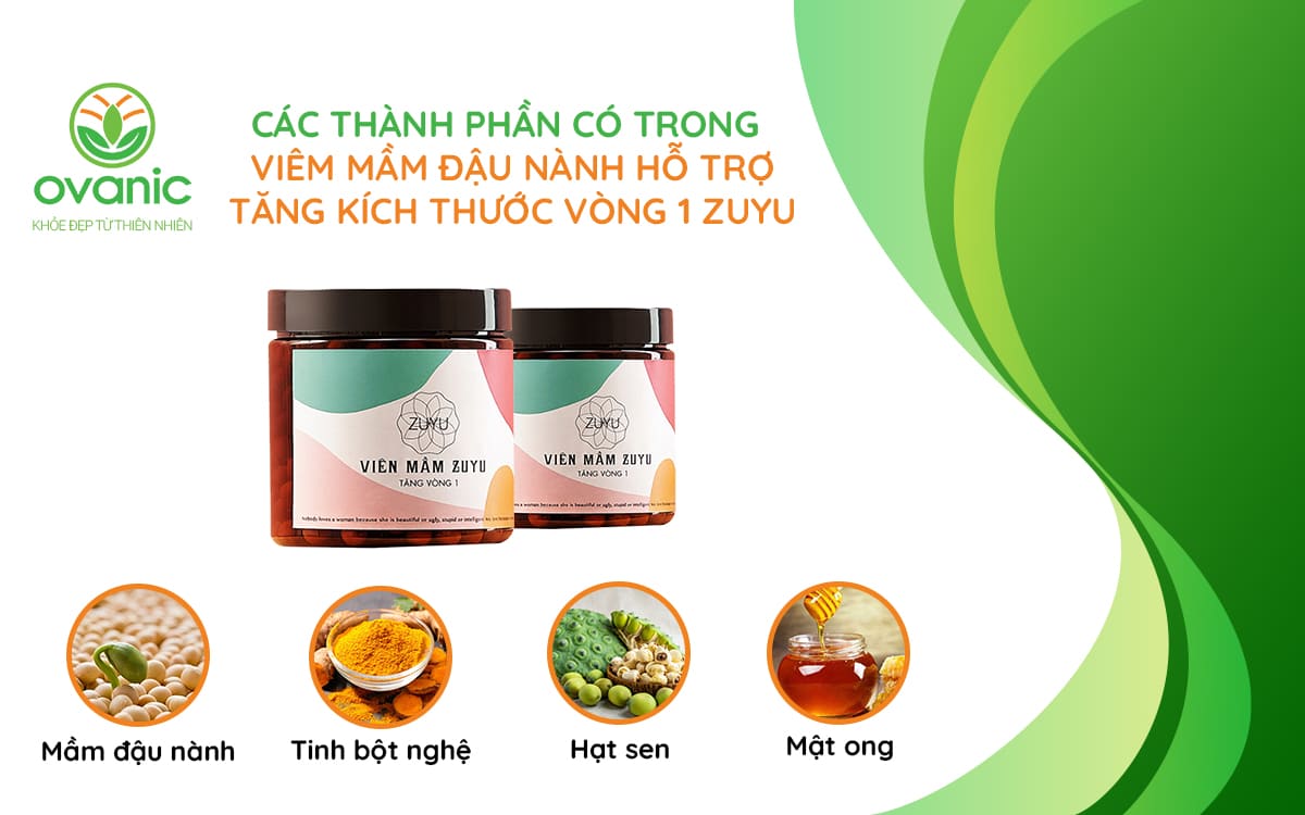 Thành phần có trong Viên mầm đậu nành hỗ trợ tăng kích thước vòng 1 ZuYu