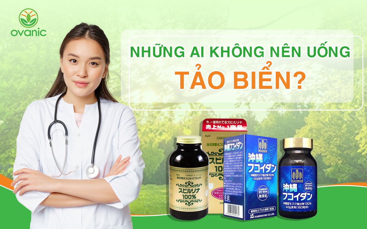 Đối tượng không nên uống tảo biển