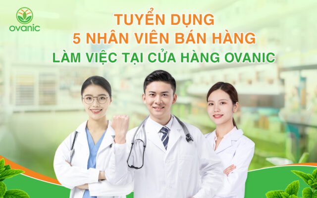 Tuyển dụng nhân viên bán hàng tại cửa hàng Ovanic