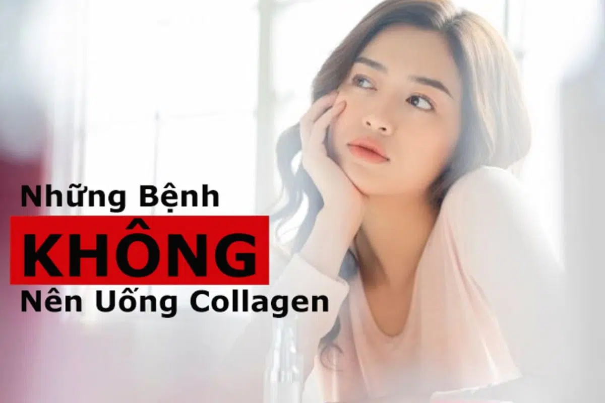 Những bệnh không nên uống collagen