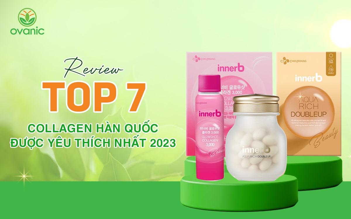 7 Collagen Hàn Quốc Được Yêu Thích Nhất 2023