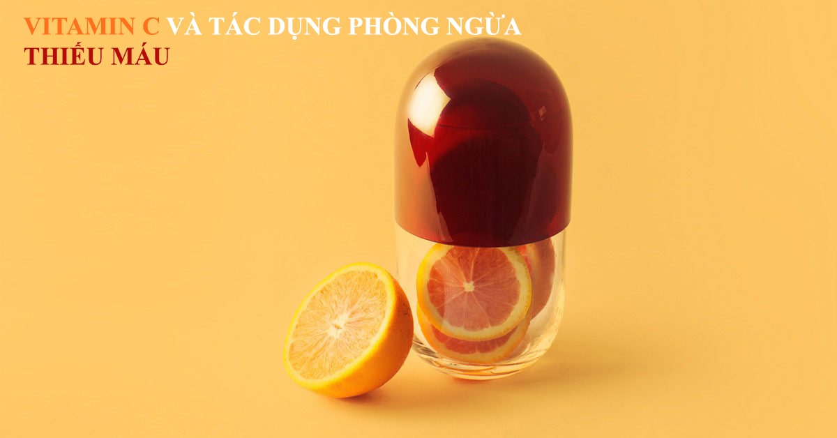 Vitamin C hấp thụ sắt