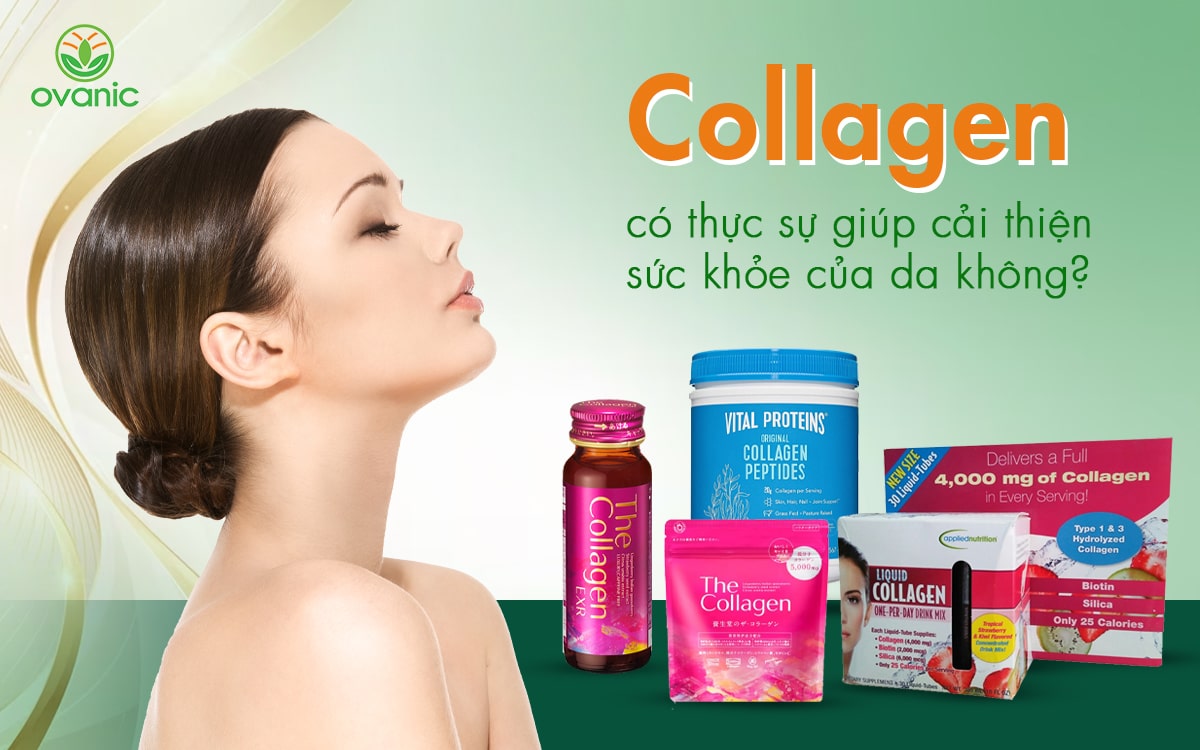 Collagen có thực sự giúp cải thiện sức khỏe của da không