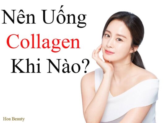 Collagen Hàn Quốc nên uống khi nào