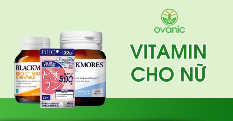 Vitamin tổng hợp cho nữ nổi bật tại Ovanic.vn