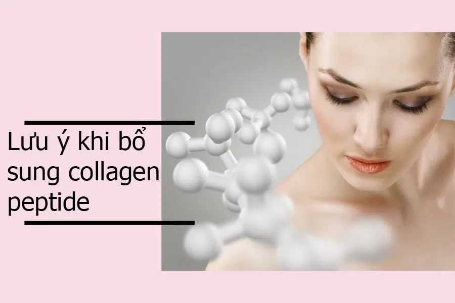 Lưu ý khi bổ sung collagen Lưu ý khi bổ sung collagen
