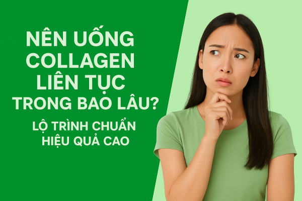 Nên Uống Collagen Liên Tục Trong Bao Lâu?