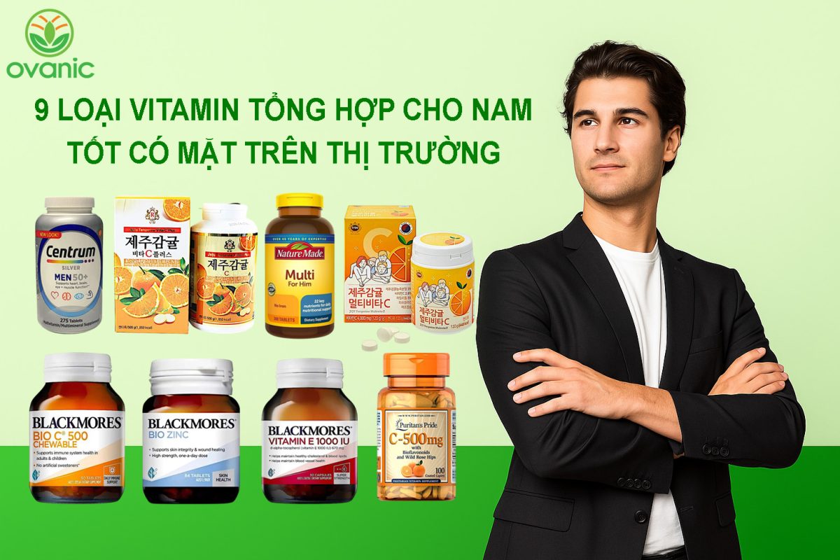 vitamin tổng hợp cho nam tốt đang có mặt trên thị trường