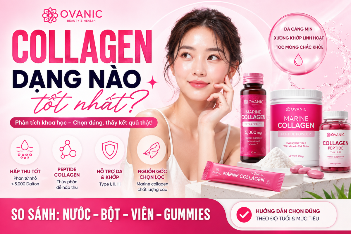 collagen dạng nào tốt nhất? nước hay viên hay bột